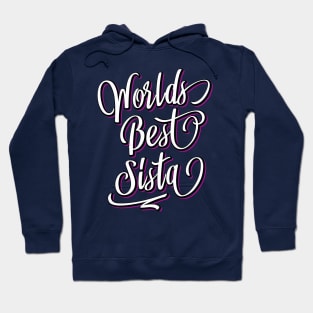 World's Best Sister - World's Best Sista - Pink Gift Idea Hoodie